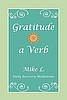 Gratitude a Verb by Mike L.